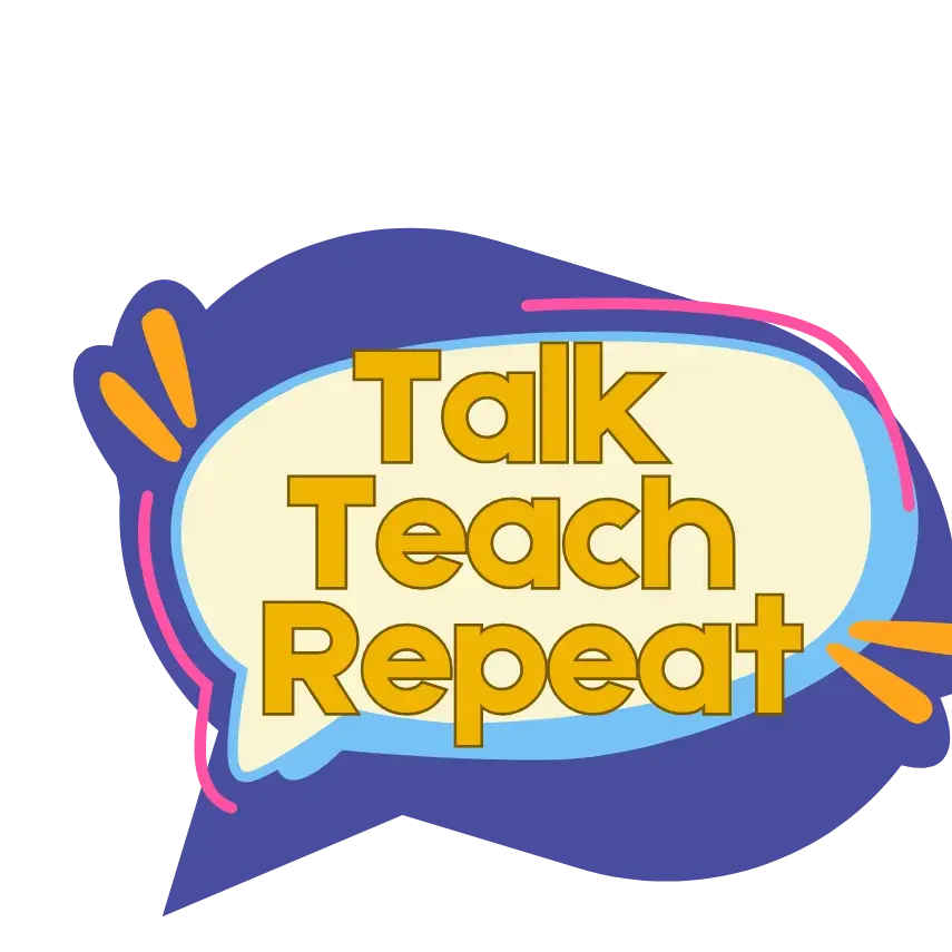 Talk Teach Repeat